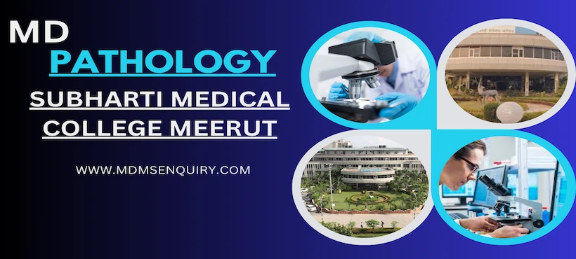 Study MD Pathology at Subharti Medical College