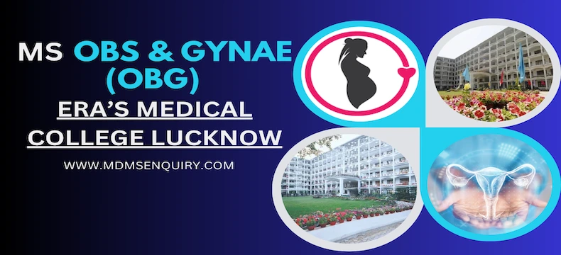 Study MS Obs & Gynae (OBG) at Eras Medical College