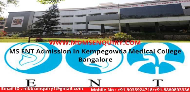 MS ENT IN KEMPEGOWDA MEDICAL COLLEGE BANGALORE