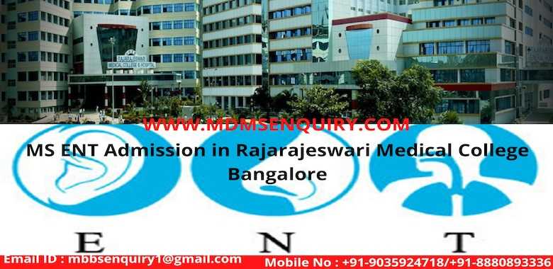 MS ENT in Rajarajeswari Medical College Bangalore