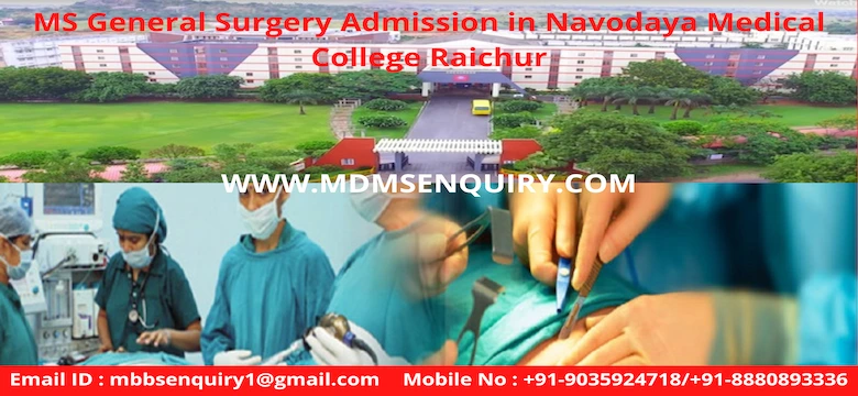 MS General Surgery Admission in Navodaya Medical College