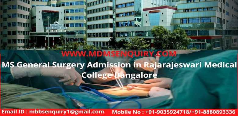 MS General Surgery in Rajarajeswari Medical College Bangalore