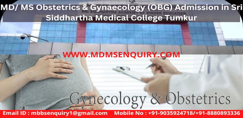 MD Obstetrics & Gynaecology (OBG) admission in Sri Siddhartha Medical College Tumkur
