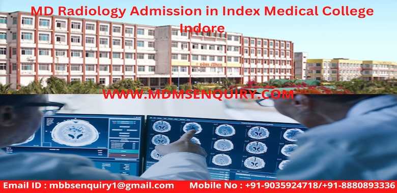 MD Radiology admission in Index Medical College Indore