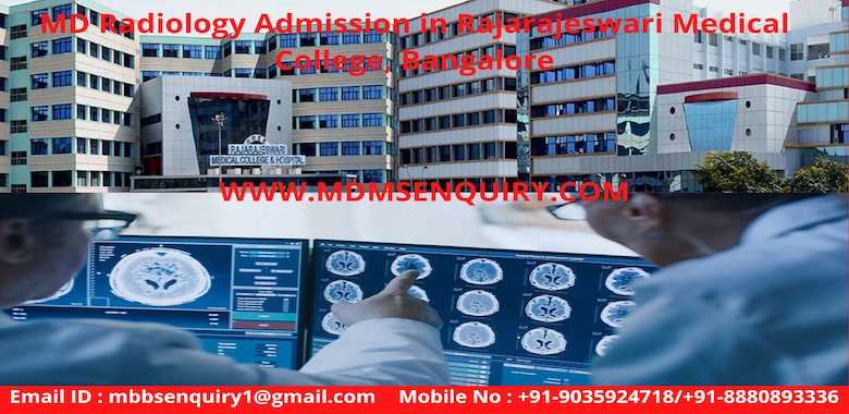 MD Radiology Admission in Rajarajeswari Medical College