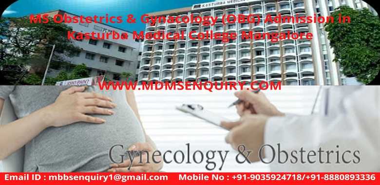 MD/ MS Obstetrics & Gynaecology (OBG) in Kasturba Medical College Mangalore