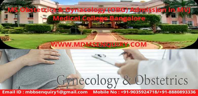 MD/ MS Obstetrics & Gynaecology OBG Admission in MVJ Medical College Bangalore