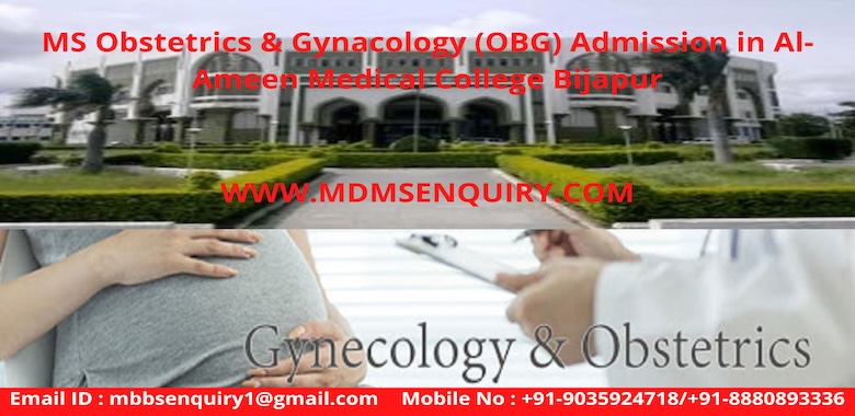 MD/ MS Obstetrics & Gynaecology (OBG) admission in Al-Ameen Medical College Bijapur
