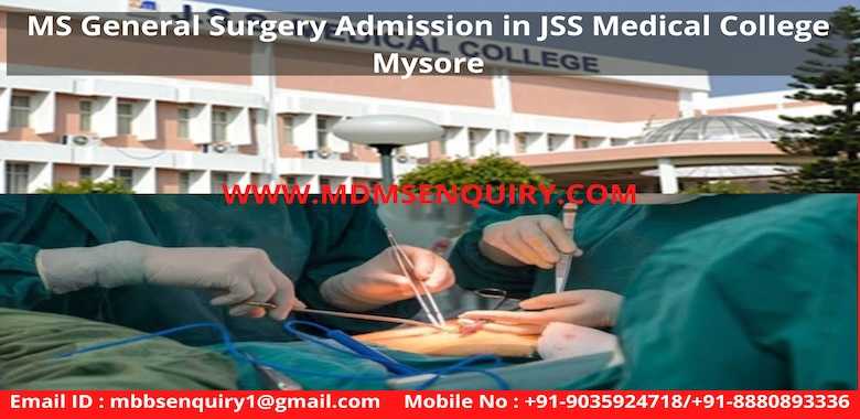 MS General Surgery admission  in JSS Medical College Mysore