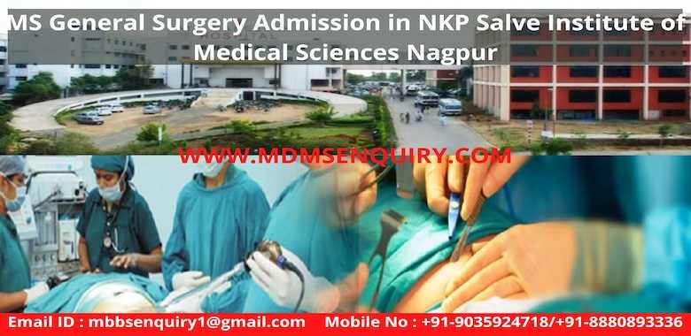 MS General Surgery Admission in NKP Salve Institute of Medical Sciences Nagpur