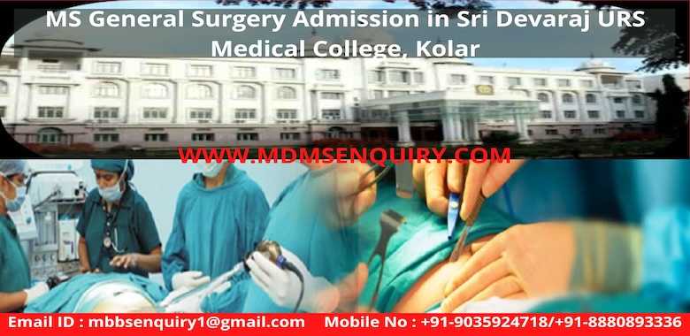 MS General Surgery admission in Sri Devaraj URS Medical College Kolar