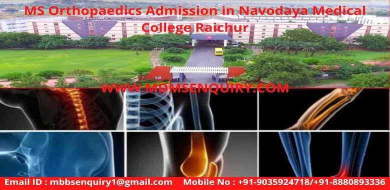 MS Orthopaedics admission in Navodaya Medical College Raichur