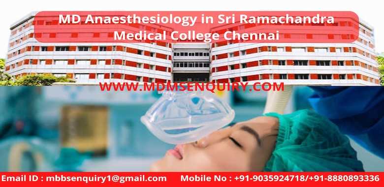 MD Anaesthesiology at Sri Ramachandra Medical College Chennai