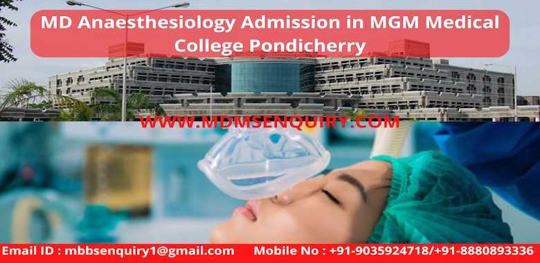 MD Anaesthesiology in Mahatma Gandhi Medical College (MGM) Pondicherry