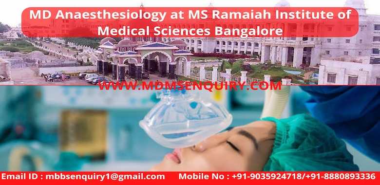 MD Anaesthesiology admission in MS Ramaiah Institute of Medical Sciences