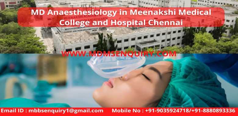 MD Anaesthesiology at Meenakshi Medical College Chennai