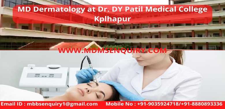 MD Dermatology admission in D.Y Patil Medical College Kolhapur