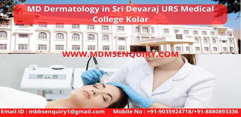 MD Dermatology admission in Sri Devaraj Urs Medical College Kolar