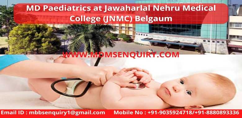 MD Paediatrics at Jawaharlal Nehru Medical College Belgaum