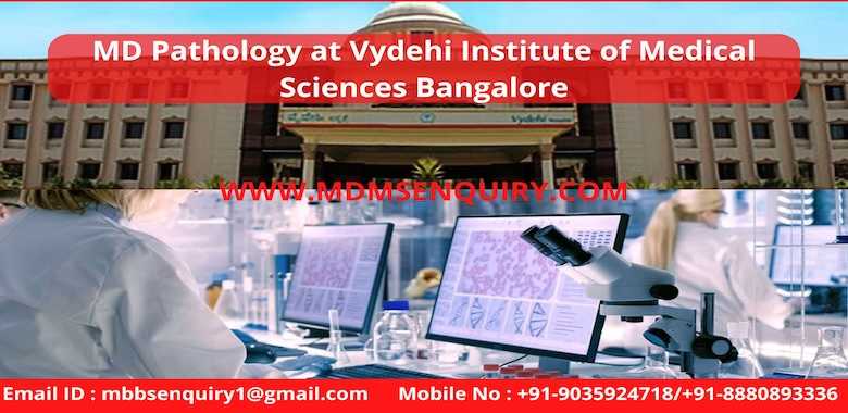 MD Pathology admission in Vydehi Institute of Medical Sciences Bangalore