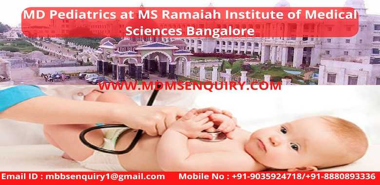 MD Pediatrics admission in MS Ramaiah Institute of Medical Sciences 