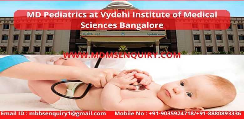 MD Pediatrics admission in Vydehi Institute of Medical Sciences