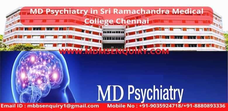 MD Psychiatry at Sri Ramachandra Medical College Chennai