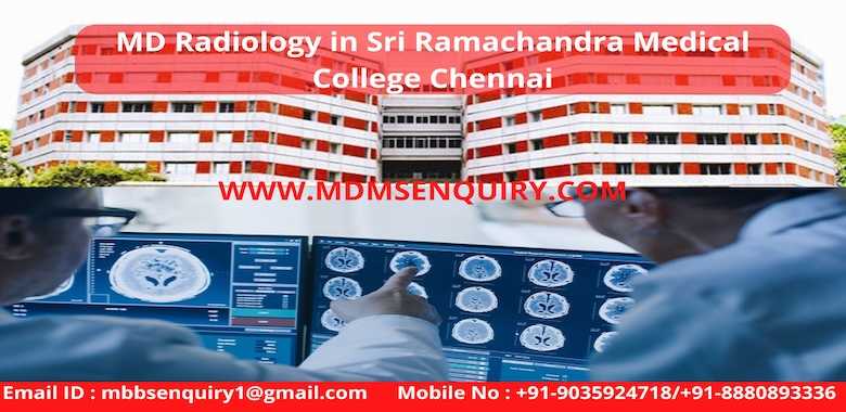 MD Radiology admission in Sri Ramachandra Medical College Chennai