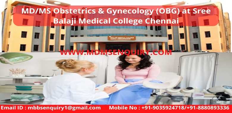 MD/MS Obstetrics & Gynecology (OBG) at Sree Balaji Medical College Chennai