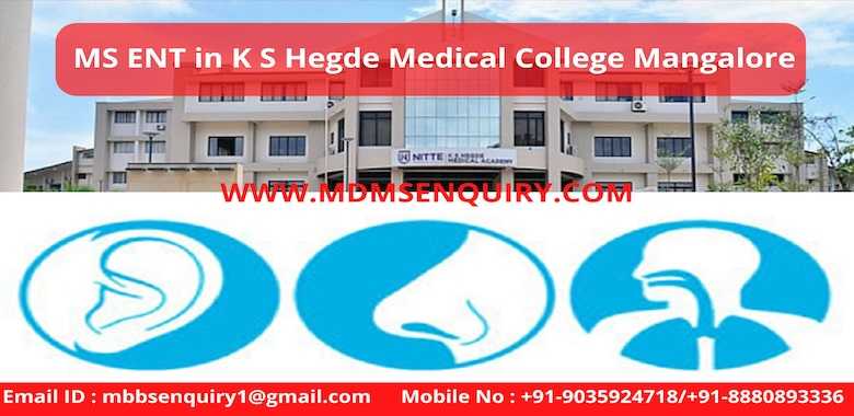 MS ENT Admission in K S Hegde Medical Academy Mangalore