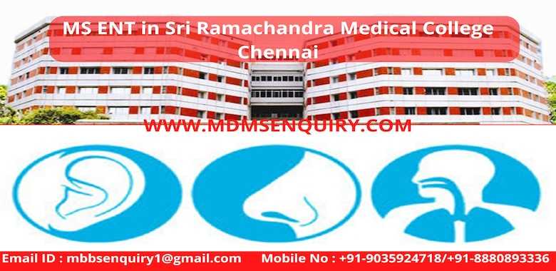 MS ENT at Sri Ramachandra Medical College Chennai