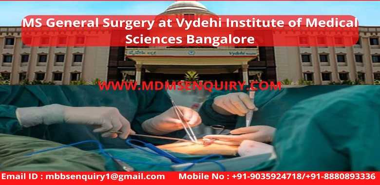 MS General Surgery admission in Vydehi Institute of Medical Sciences