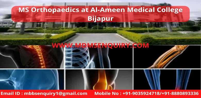 MS Orthopaedics Admission in Al-Ameen Medical College Bijapur