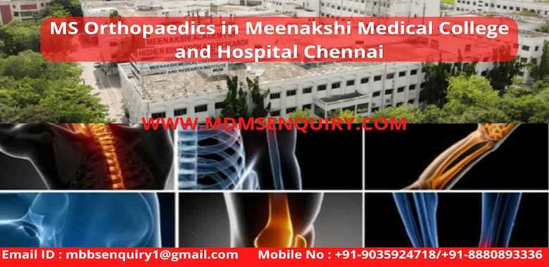 MS Orthopaedics at Meenakshi Medical College Hospital Chennai