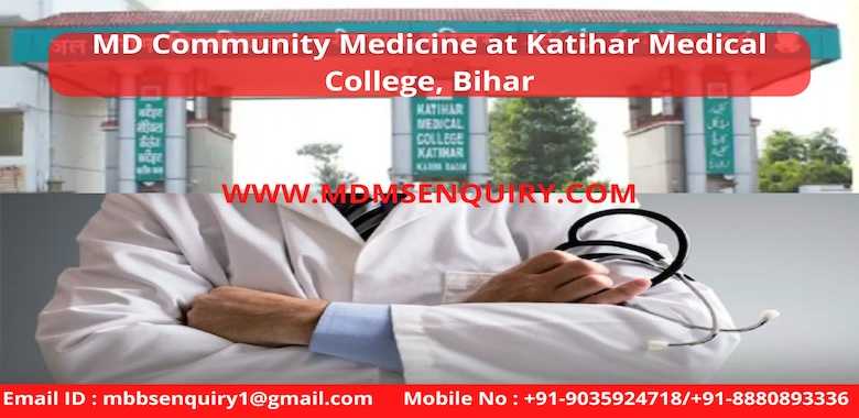 MD Community Medicine at Katihar Medical College, Bihar