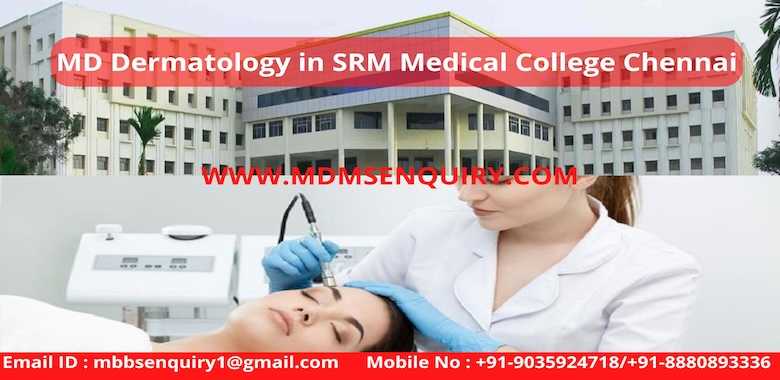 MD Dermatology admission in SRM Medical College Chennai