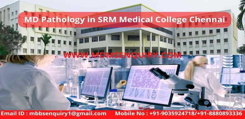 MD Pathology in SRM Medical College Chennai