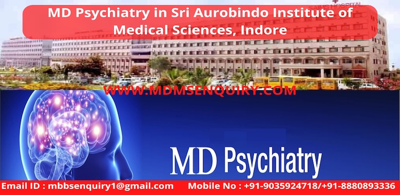 MD Psychiatry admission in Sri Aurobindo Institute of Medical Sciences