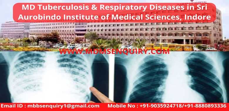 MD Tuberculosis & Respiratory Diseases in Sri Aurobindo Institute of Medical Sciences, Indore