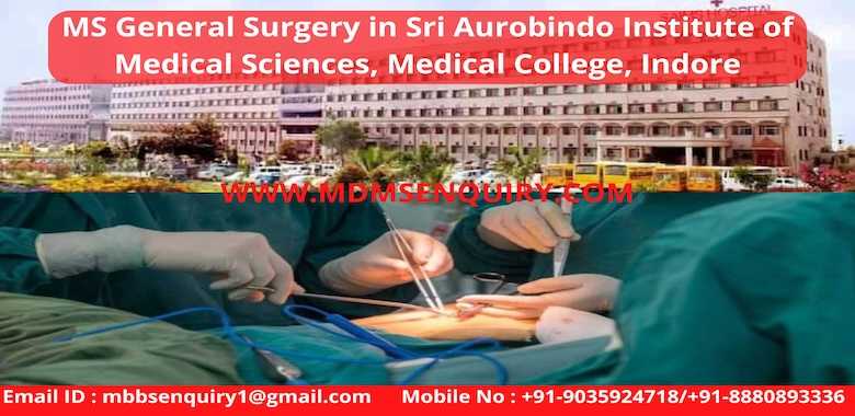 MS General Surgery admission in Sri Aurobindo Institute of Medical Sciences