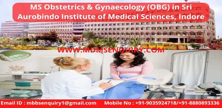 MD/MS Obstetrics & Gynaecology (OBG) in Sri Aurobindo Institute of Medical Sciences