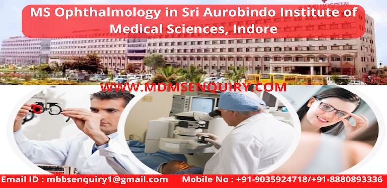 MS Ophthalmology at Sri Aurobindo Institute of Medical Sciences