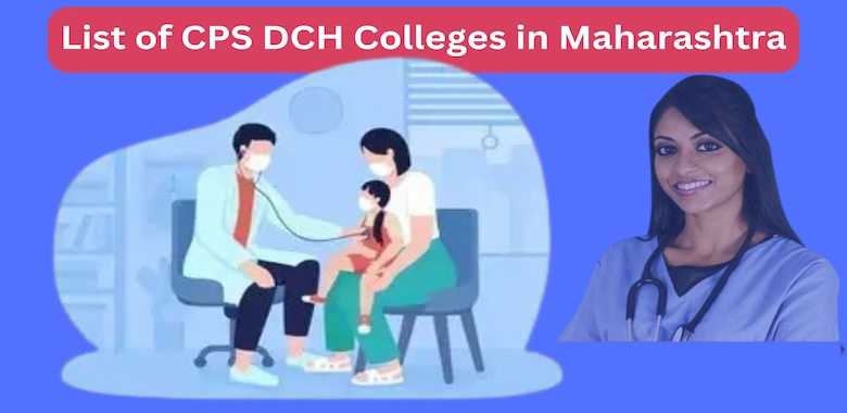 List of CPS DCH Colleges in Maharashtra