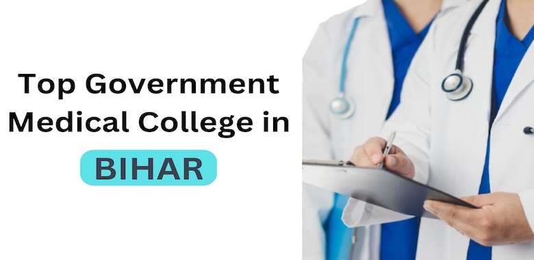 Top Government Medical Colleges in Bihar