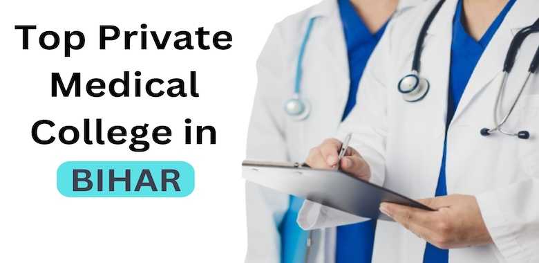 Top Private Medical Colleges in Bihar