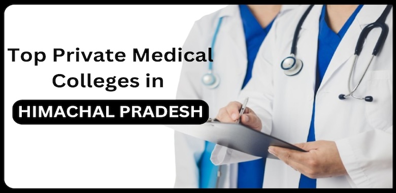 Private Medical Colleges in Himachal Pradesh