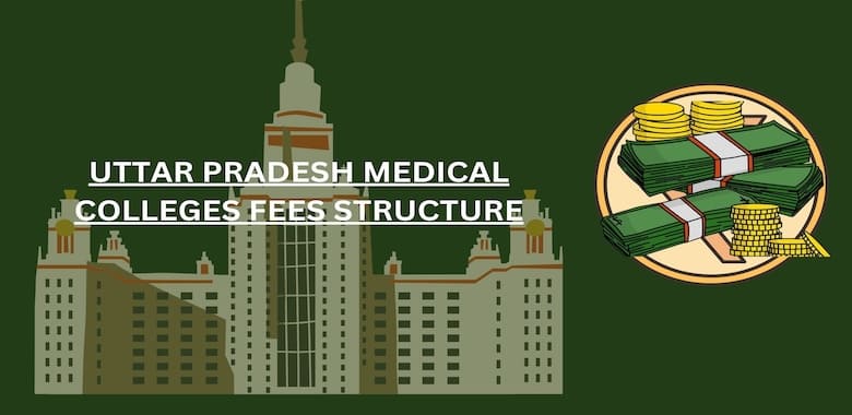 Uttar Pradesh Medical Colleges Fee Structure