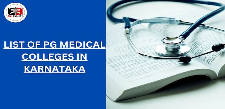 List of PG Medical Colleges in Karnataka