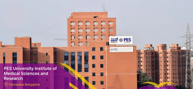 PES Institute of Medical Sciences Bangalore