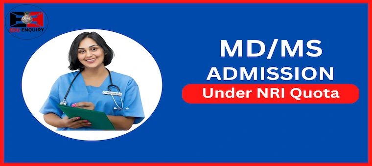 MD/MS Admissions under NRI Quota